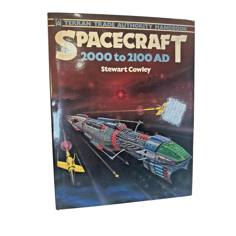 Spacecraft 2000 to 2100 AD Stewart Cowley 1978 Hardcover Chartwell DJ TTA
